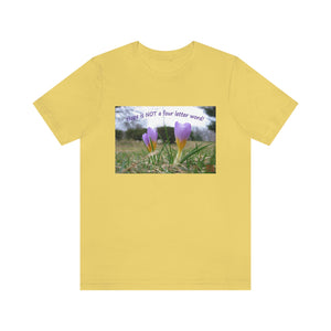 Hope is NOT a four letter word! | Inspirational Motivational Quote Unisex Ringspun Short Sleeve T-shirt | Spring Crocus Purple