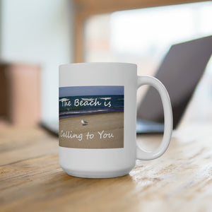 The Beach is Calling to You | Inspirational Motivational Quote Ceramic Mug | 15oz | White | Summer Seagull Sand Ocean