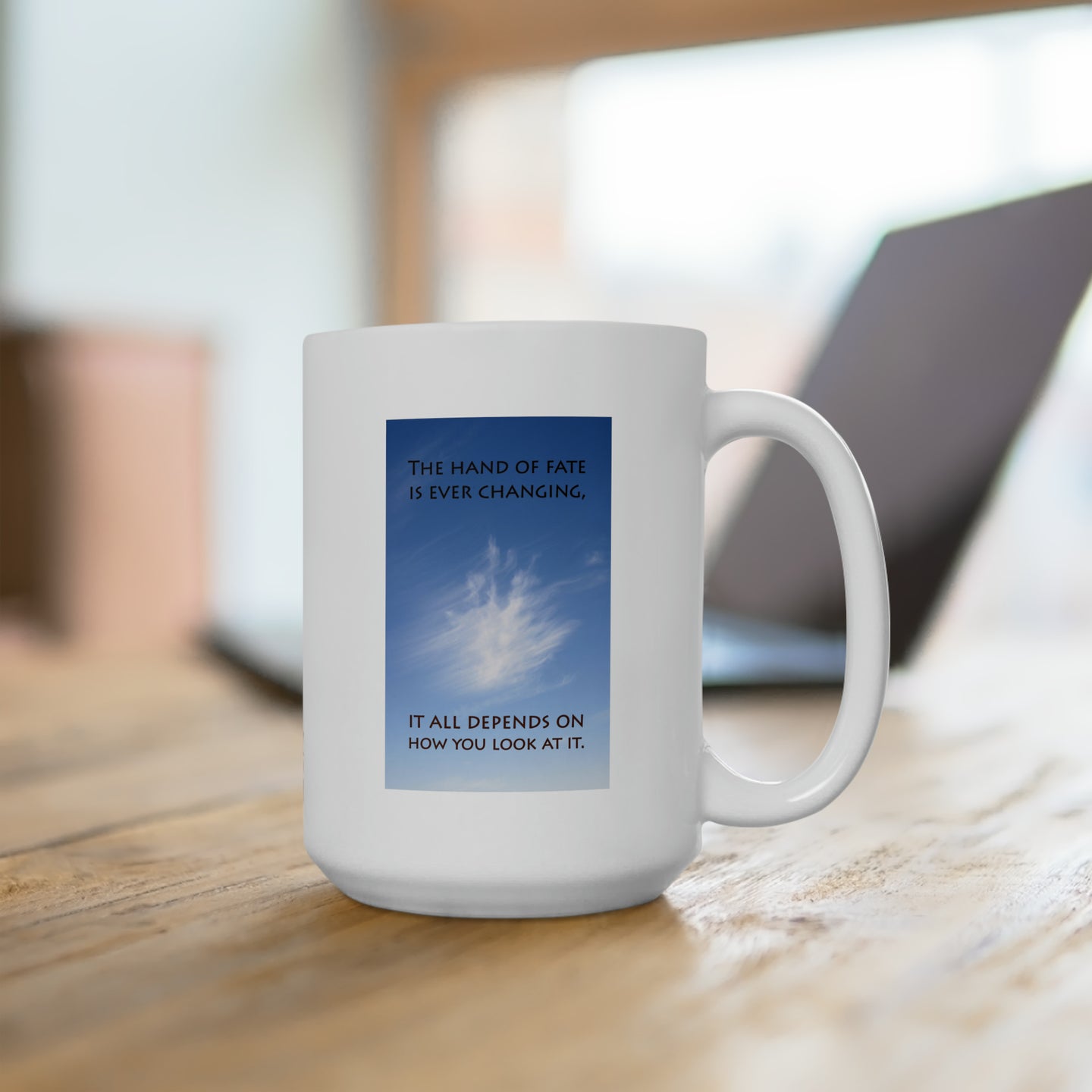 The hand of fate is ever changing... | Inspirational Motivational Quote Ceramic Mug | 15oz | White | Cloud Sky