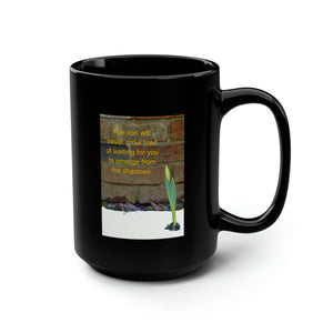The sun will never grow tired of waiting for you... | Inspirational Motivational Quote Ceramic Mug | 15oz | Black | Spring Daffodil