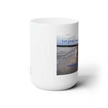 Load image into Gallery viewer, Let peace wash over you and fill your soul | Inspirational Motivational Quote Ceramic Mug | 15oz | White | Summer Sand Ocean Sky
