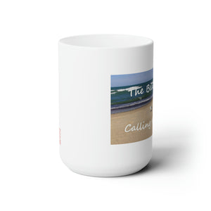 The Beach is Calling to You | Inspirational Motivational Quote Ceramic Mug | 15oz | White | Summer Seagull Sand Ocean