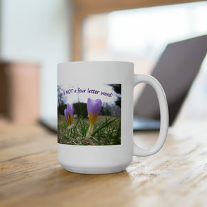 Hope is NOT a four letter word! | Inspirational Motivational Quote Ceramic Mug | 15oz | White | Spring Crocus Purple