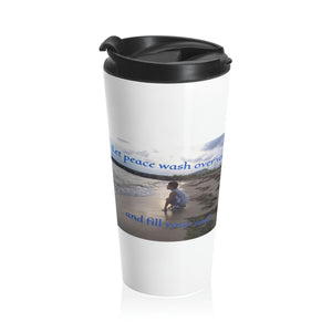 Let peace wash over you and fill your soul | Inspirational Motivational Quote Stainless Steel Travel Mug | 15oz | White | Summer Sand Ocean Sky