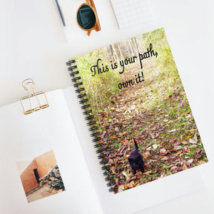This is your path, own it! | Inspirational Motivational Quote Spiral Notebook | Ruled Line | Autumn Fall Woods Trail Kitten Black