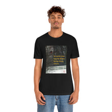 Load image into Gallery viewer, No matter how long the Winter, Spring always returns. | Inspirational Motivational Quote Unisex Ringspun Short Sleeve T-shirt | Robin Snow Winter
