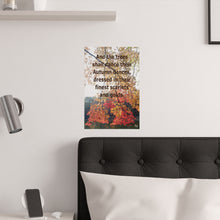 Load image into Gallery viewer, And the trees shall dance their Autumn dances... | Inspirational Motivational Quote Vertical Poster | Fall Leaves Red Yellow
