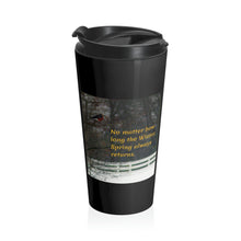 Load image into Gallery viewer, No matter how long the Winter, Spring always returns. | Inspirational Motivational Quote Stainless Steel Travel Mug | 15oz | Black | Robin Snow Winter
