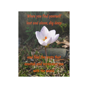 When you find yourself lost and alone... | Inspirational Motivational Quote Vertical Poster | Spring Crocus White