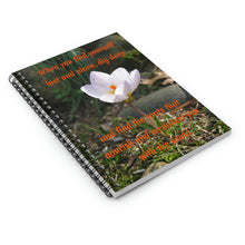 Load image into Gallery viewer, When you find yourself lost and alone... | Inspirational Motivational Quote Spiral Notebook | Ruled Line | Spring Crocus White
