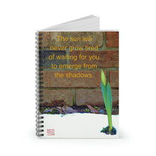 Load image into Gallery viewer, The sun will never grow tired of waiting for you... | Inspirational Motivational Quote Spiral Notebook | Ruled Line | Spring Daffodil
