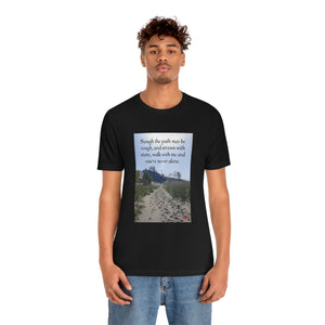 Though the path may be rough... | Inspirational Motivational Quote Unisex Ringspun Short Sleeve T-shirt | Summer Beach Sand Dune Sky