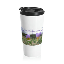 Load image into Gallery viewer, Hope is NOT a four letter word! | Inspirational Motivational Quote Stainless Steel Travel Mug | 15oz | White | Spring Crocus Purple

