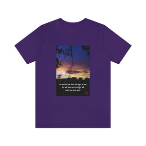 No matter how dark the night, a new day will dawn... | Inspirational Motivational Quote Unisex Ringspun Short Sleeve T-shirt | Sky Sunset Sunrise
