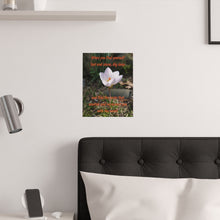 Load image into Gallery viewer, When you find yourself lost and alone... | Inspirational Motivational Quote Vertical Poster | Spring Crocus White
