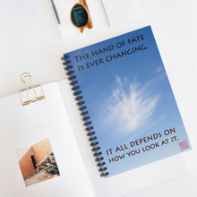 Load image into Gallery viewer, The hand of fate is ever changing... | Inspirational Motivational Quote Spiral Notebook | Ruled Line | Cloud White Sky Blue
