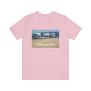 The Beach is Calling to You | Inspirational Motivational Quote Unisex Jersey Short Sleeve T-shirt | Summer Seagull Sand Ocean