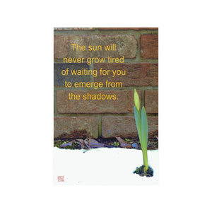 The sun will never grow tired of waiting for you... | Vertical Poster | Spring Daffodil Yellow Green