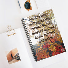 Load image into Gallery viewer, And the trees shall dance their Autumn dances... | Inspirational Motivational Quote Spiral Notebook | Ruled Line | Fall Leaves Red Yellow
