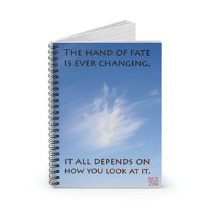 The hand of fate is ever changing... | Inspirational Motivational Quote Spiral Notebook | Ruled Line | Cloud White Sky Blue