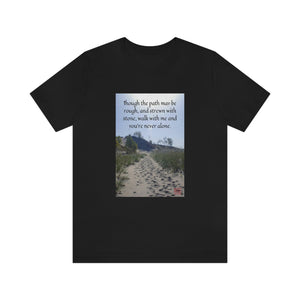 Though the path may be rough... | Inspirational Motivational Quote Unisex Ringspun Short Sleeve T-shirt | Summer Beach Sand Dune Sky