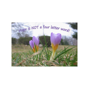 Hope is NOT a four letter word! | Inspirational Motivational Quote Horizontal Poster | Spring Crocus Purple