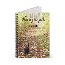 Load image into Gallery viewer, This is your path, own it! | Inspirational Motivational Quote Spiral Notebook | Ruled Line | Autumn Fall Woods Trail Kitten Black
